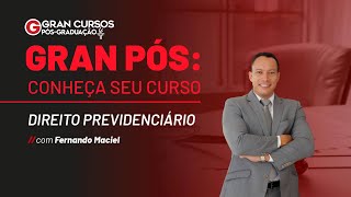 Gran Pós - Conheça seu curso | Direito Previdenciário com Fernando Maciel