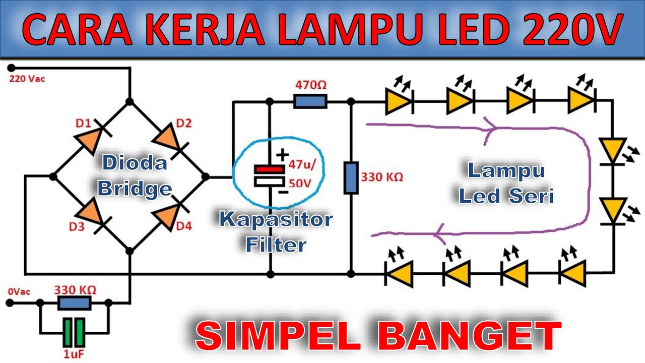 Cara Kerja Rangkaian Lampu Led 220 Volt - Beserta Penjelasan Dan ...