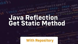 java reflection get static method