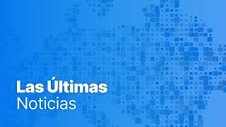 Últimas noticias | 25 febrero - Tarde