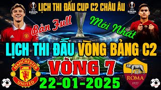 Lịch Thi Đấu Cup C2 Châu Âu Europa League 2024/2025 - Vòng 7 Hôm Nay, Ngày 22/1/2025 (Bản Full Nhất)