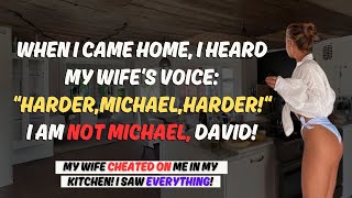 I caught my wife CHEATING ON ME in my kitchen! Reddit Cheating Stories