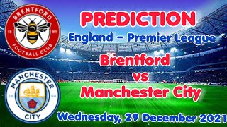 Preview: Brentford vs Manchester City Prediction, team news, lineups - LeagueLane Football