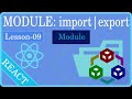 lesson 09: Understanding React Modules | import module | export module