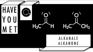 Have you met: Alkanale und Alkanone