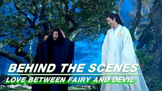 BTS: Spin And Spin | Love Between Fairy and Devil | 苍兰诀 | iQIYI
