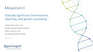 Mosaicism II: Clinically significant chromosomes, reporting, and genetic counseling