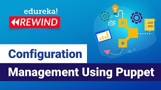 Learn Configuration Management Using Puppet | Puppet Tutorial | DevOps Training | DevOps Rewind - 2