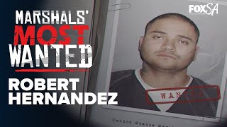 Marshals Most Wanted Robert Hernandez