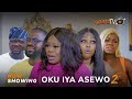 Oku Iya Asewo 2 Yoruba Movie 2024 Drama Funmi Zaccheous, Tunde Aderinoye, Sanyeri, Arinola Odubela