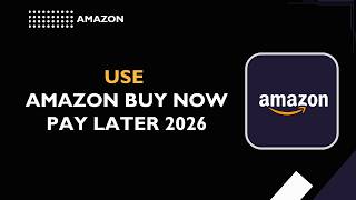 How to Use Amazon Buy Now Pay Later (2026 Installment Guide)