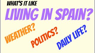 Living in Spain - Weather and political climate