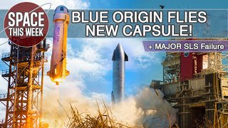 "Major Component Failure" on SLS Test, Blue Origin Flies Successfully, & SN9 Fires 3 Times in 1 Day!