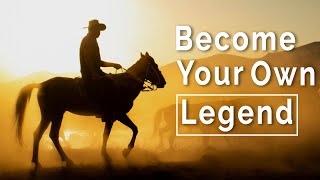 Become your own legend | Powerful motivational speech