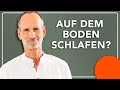 Sollten wir auf dem Boden schlafen?