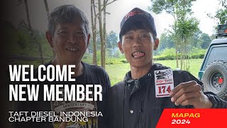 MAPAG 2024 TAFT DIESEL INDONESIA BANDUNG | WELCOME NEW MEMBER | part 3