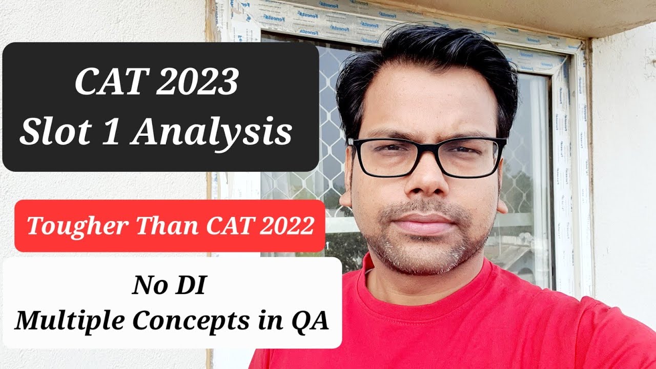 CAT 2023 Slot 1 Analysis- Suggestions For Slot 2 & Slot 3 - YouTube