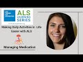 Making Activities of Daily Life Easier with ALS - Managing Medication