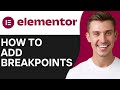 HOW TO ADD BREAKPOINTS IN ELEMENTOR (2026)