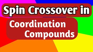 Spin Crossover / Spin Transition in Coordination Compounds #Coordination Chemistry #CSIR NET #Gate