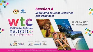 WTC2022 SESSION 4: REBUILDING TOURISM RESILIENCE AND READINESS