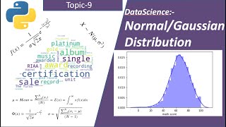 Lecture-9 | Normal Distribution | Gaussian Distribution | Data Science | |Using Python