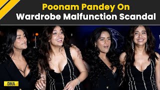 Poonam Pandey Wardrobe Malfunction: Model Poonam Pandey Reacts On Her Oops Moment I Entertainment