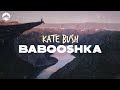 Kate Bush - Babooshka | Lyrics