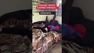 HISPANICS BEING ABLE TO SLEEP THROUGH ANYTHING BE LIKE😭🇲🇽‼️