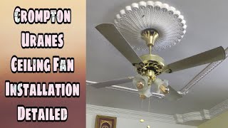 How to Installation Crompton Uranus Ceiling Fan in your Home | fully Detailed and unboxing |