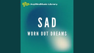 Worn Out Dreams (Sad)