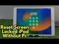 How To Reset Screen Locked iPad iF Forgot Passcode! Hard Reset All Models iPad! Unlock iPad Passcode