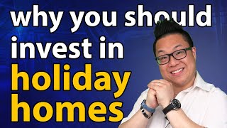Why You Should Invest in Holiday Homes