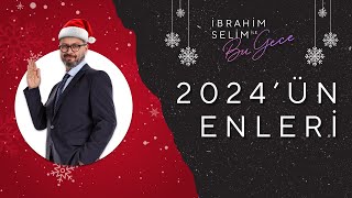 İbrahim Selim 2024 Yılı En Çok İzlenen Anlar! | İbrahim Selim