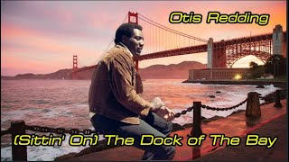 (Sittin'On) The Dock of The Bay -Otis Redding - Subtitulada español