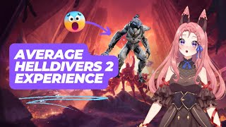 Average Helldivers 2 Experience (ft. Panic and Screaming)