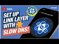 How to Set Up Link Layer VPN with Slow DNS