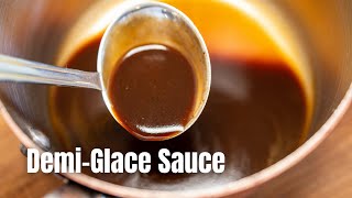 The Mother Of All Steak Sauces (Other Meats Too)- Classic Demi Glace
