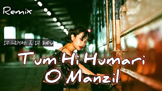 TUM HI HAMARI O MANZIL (Remix) | Dj Lemon x Dj Bapu | Udit Naryan | Yaaradildara |