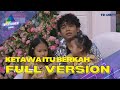 FULL | Onsu Family 'Kita Sayang Ayah' | KETAWA ITU BERKAH (15/8/22)