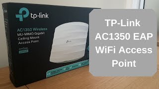TP-Link AC1350 EAP Access point - Setup & Review