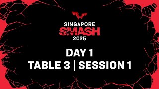 LIVE! | T3 | Day 1 | Singapore Smash 2025 | Session 1