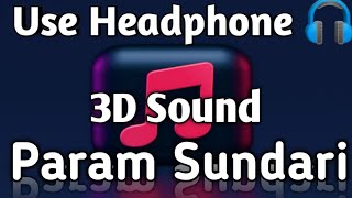 Param Sunandri 3D | A.R. Rahman | Mimi | Kriti Senon & Pankaj Tripathi | Bass Boosted Sounds | #song