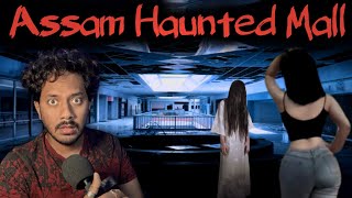 Assam Haunted Mall Real Horror Story | Sacchi Bhoot Ki Kahani | Bloody Satya