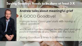Saying goodbye in 3 Ways Alan Wolfelt