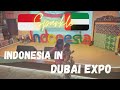 Indonesia Pavilion di Dubai Expo || Dubai Vacation 2022