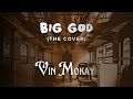 Big God - Tim Godfrey X Fearless X Vin Mokay (THE COVER)