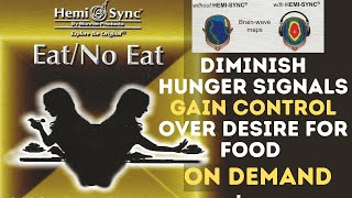 Robert Monroe | Control Hunger | Maintain Desired Weight | Hemi-Sync