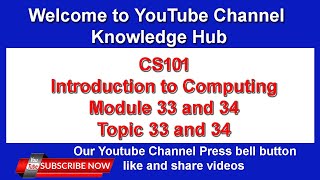 #cs101​​​​​​​ Module 33 & 34 # topic 33 to34