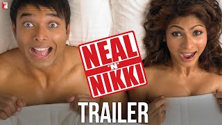 Neal 'n' Nikki | Official Trailer | Uday Chopra | Tanisha Mukherjee